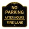 Signmission No Parking-After Hours Fire Lane, Black & Gold Aluminum Architectural Sign, 18" x 18", BG-1818-23815 A-DES-BG-1818-23815 - alternate 1